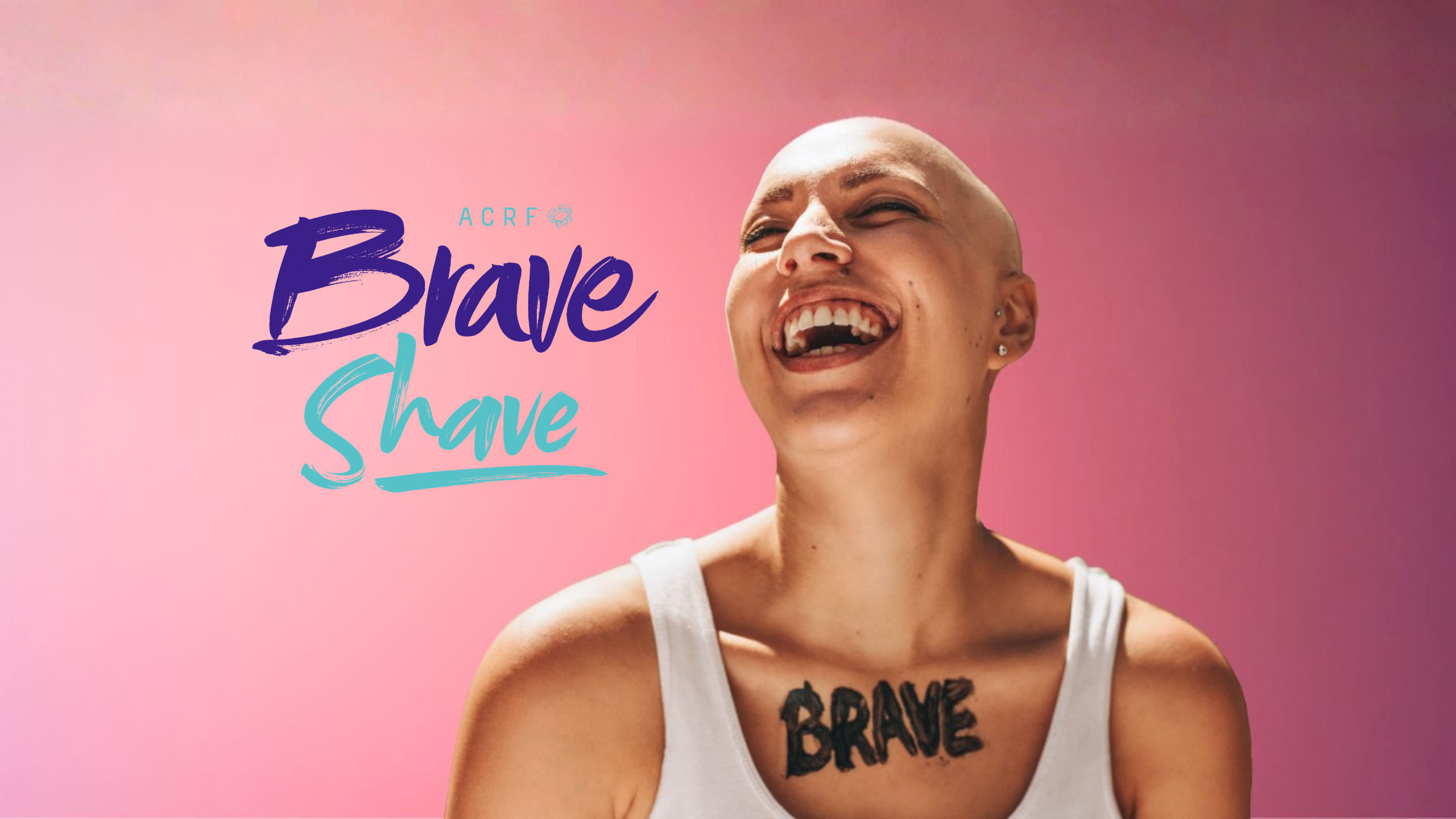 Image featuring a young woman with a shaved head, with the word Brave written on her upper chest. Logo featured next to the woman reads "ACRF Brave Shave".